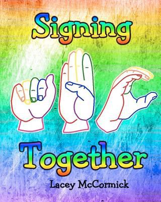 Signing Together Lacey L McCormick 