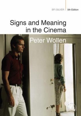 Signs and Meaning in Cinema Wollen Peter 