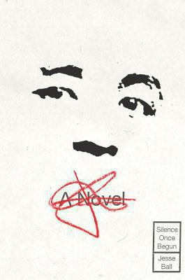 Silence Once Begun Ball Jesse 
