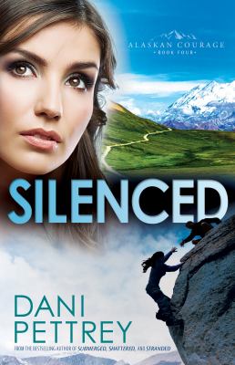 Silenced Alaskan Courage Volume 4 Pettrey Dani 
