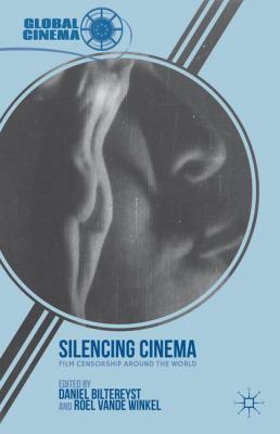 Silencing Cinema Biltereyst Daniel 
