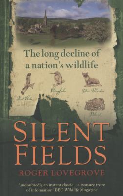 Silent Fields Lovegrove Roger 