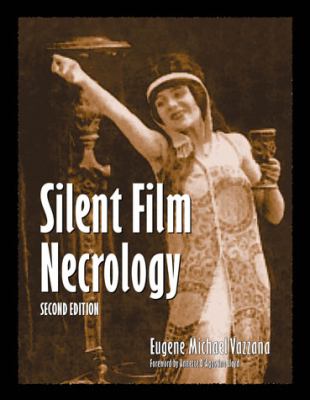 Silent Film Necrology 2D Ed Vazzana Eugene 
