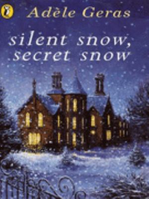 Silent Snow Secret Snow Geras Adele 