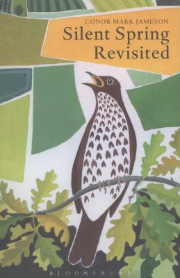 Silent Spring Revisited Jameson Conor Mark 