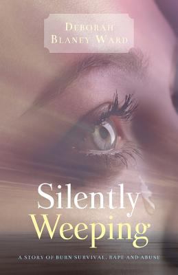 Silently Weeping Ward Deborah Blaney 