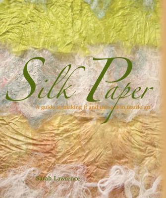 Silk Paper Lawrence Sarah 