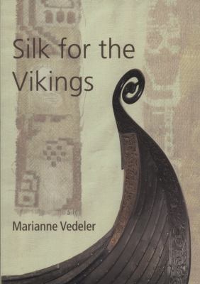 Silk for the Vikings Vedeler Marianne 