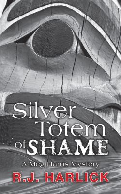 Silver Totem of Shame Harlick R J 