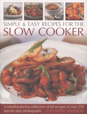 Simple Easy Recipes for the Slow Cooker 