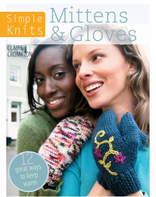 Simple Knits Knitted Mittens Gloves Crompton Clare 