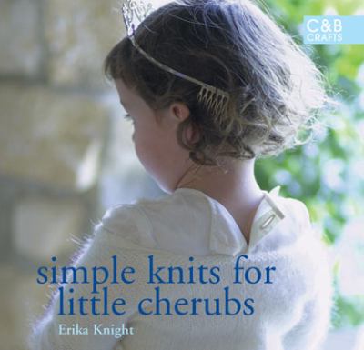 Simple Knits for Little Cherubs 