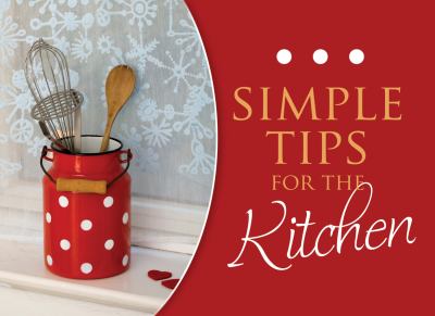 Simple Tips for the Kitchen 