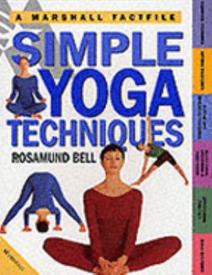 Simple Yoga Techniques Rosamund Bell 