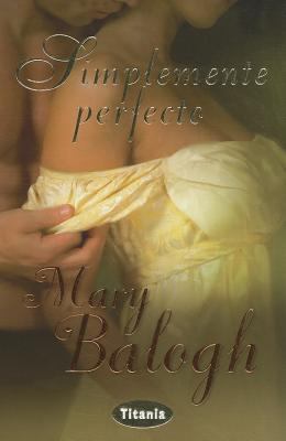 Simplemente perfecto Spanish Edition Mary Balogh 