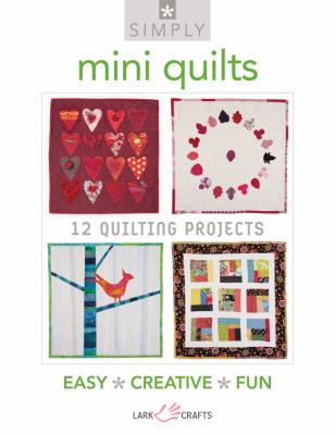 Simply Mini Quilts Lark Books 