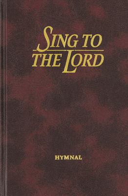 Sing to the Lord Hymnal 