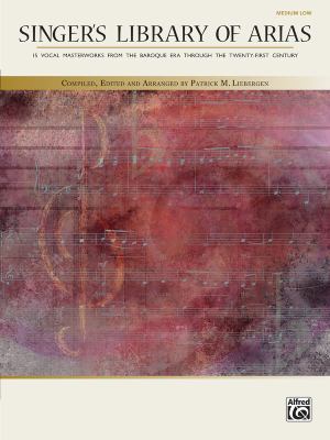 Singer s Library of Arias Liebergen Patrick 