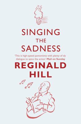 Singing the Sadness Hill Reginald 