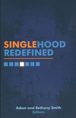 Singlehood Redefined Smith Adam 