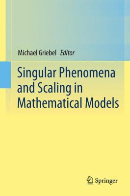 Singular Phenomena and Scaling in Mathematical Models 