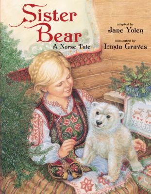 Sister Bear A Norse Tale Yolen Jane 