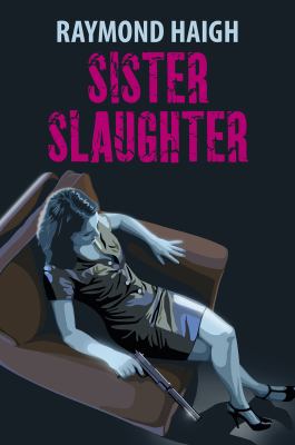Sister Slaughter Haigh Raymond 