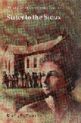 Sister to the Sioux Eastman Elaine 