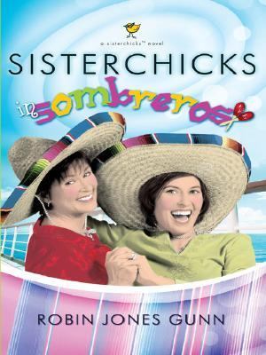 Sisterchicks in Sombreros Gunn Robin Jones 