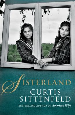 Sisterland Sittenfeld Curtis 