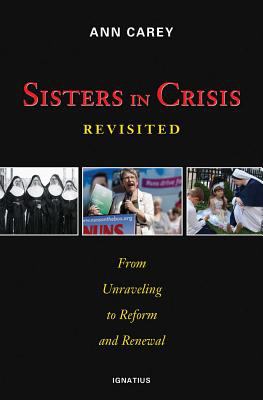 Sisters in Crisis Revisited Ann Carey 