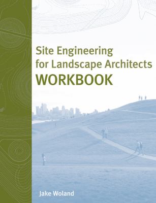 Site Engineering for Landscape Architects Woland Jake 