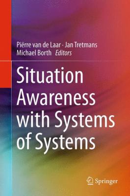 Situation Awareness with Systems of Systems 
