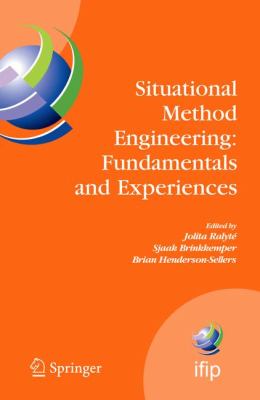 Situational Method Engineering Fundamentals and Experiences 