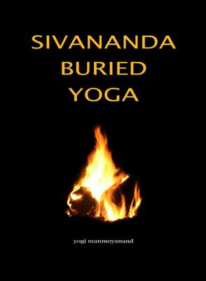 Sivananda Buried Yoga 