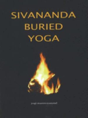 Sivananda Buried Yoga Yogi Manmoyanand 