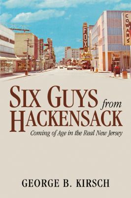 Six Guys from Hackensack Kirsch George B 