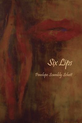 Six Lips Penelope Scambly 