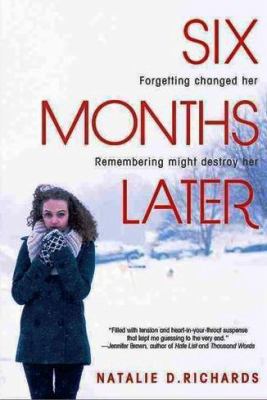 Six Months Later Richards Natalie D 