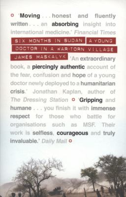 Six Months in Sudan Maskalyk James 