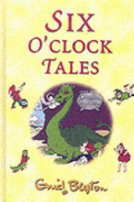Six O Clock Tales Enid Blyton 