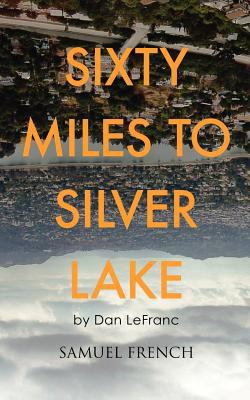 Sixty Miles to Silver Lake 