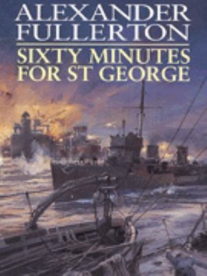 Sixty Minutes for St George Fullerton Alexander 