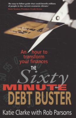 Sixty minute Debt Buster Clark Katie 