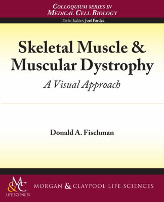 Skeletal Muscle and Muscular Dystrophy Fischman Donald 