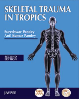 Skeletal Trauma in Tropics Pandey Dr 