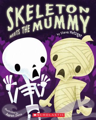 Skeleton Meets the Mummy Metzger Steve 