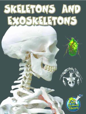 Skeletons and Exoskeletons Lundgren Julie K 