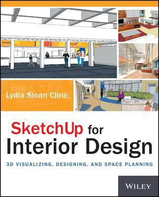 SketchUp for Interior Design Cline Lydia 
