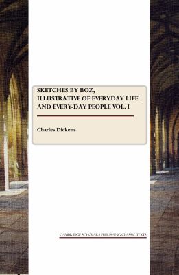Sketches by Boz Vol I Dickens Charles 